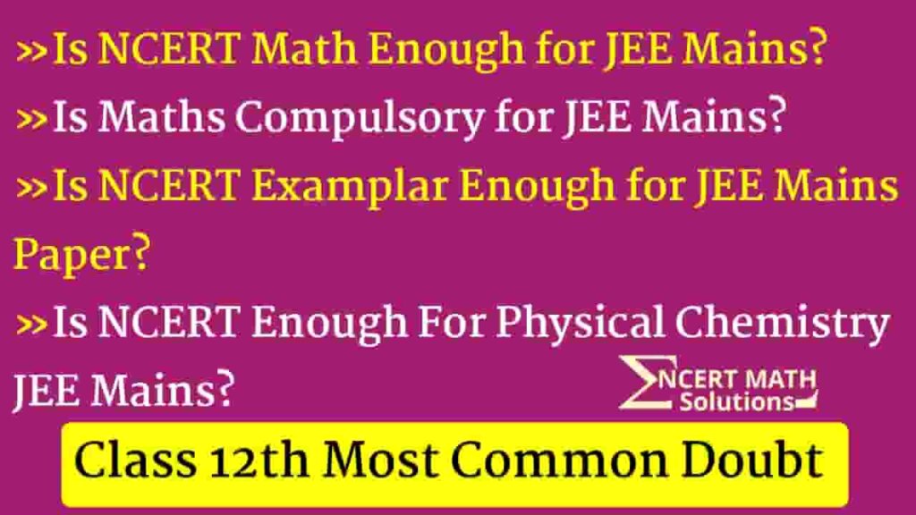 is-ncert-math-enough-for-jee-mains-is-maths-compulsory-for-jee-mains