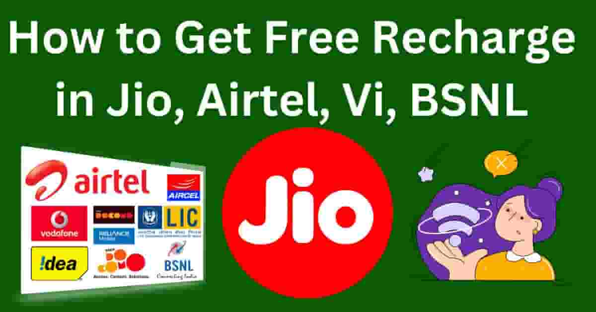 How to Get Free Recharge in Jio, Airtel, Vi, BSNL